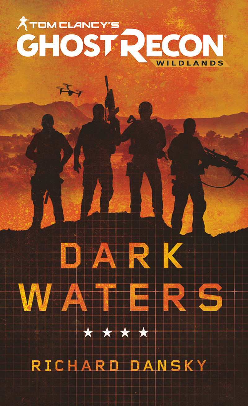 Tom Clancy S Ghost Recon Wildlands Dark Waters Titan Books